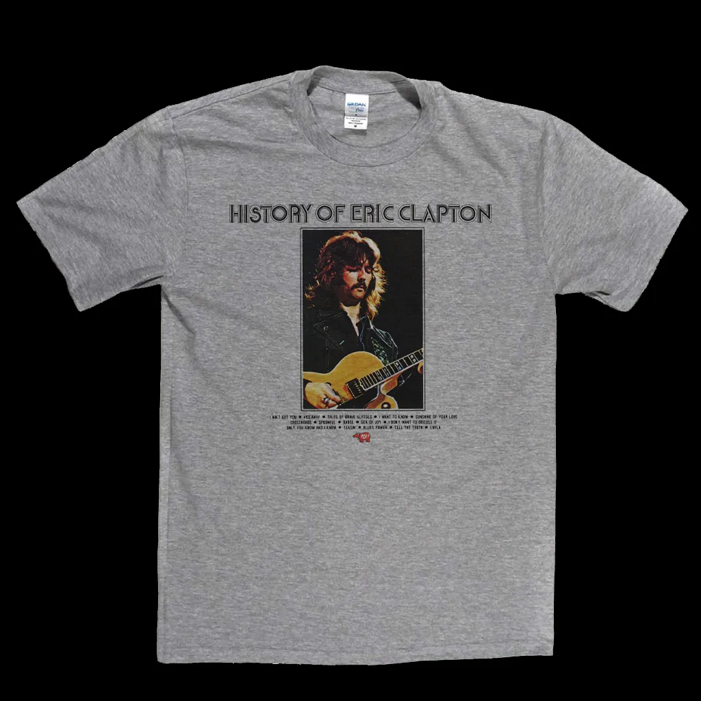 Eric Clapton - History Of Eric Clapton T-Shirt