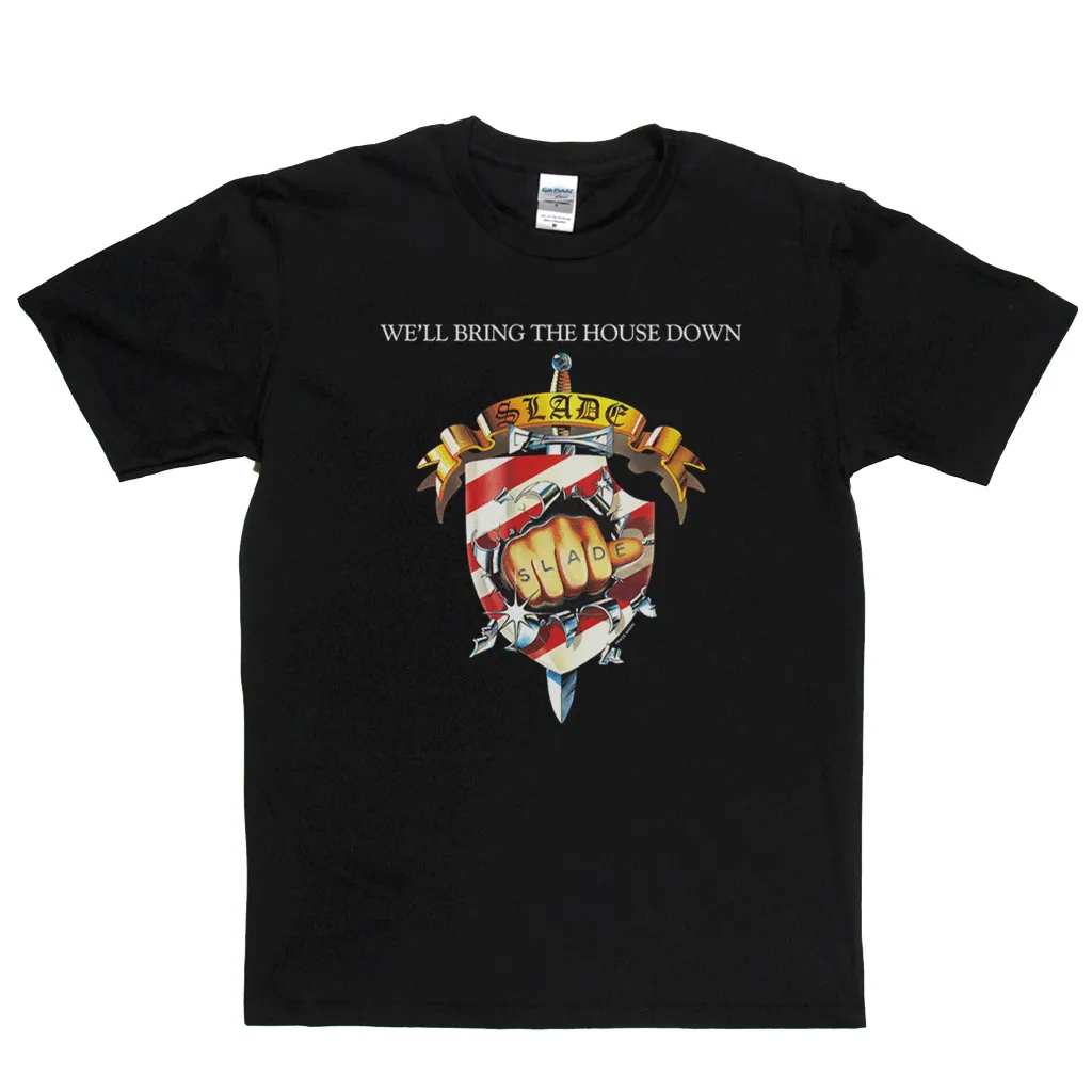 Slade We'll Bring The House Down T-Shirt