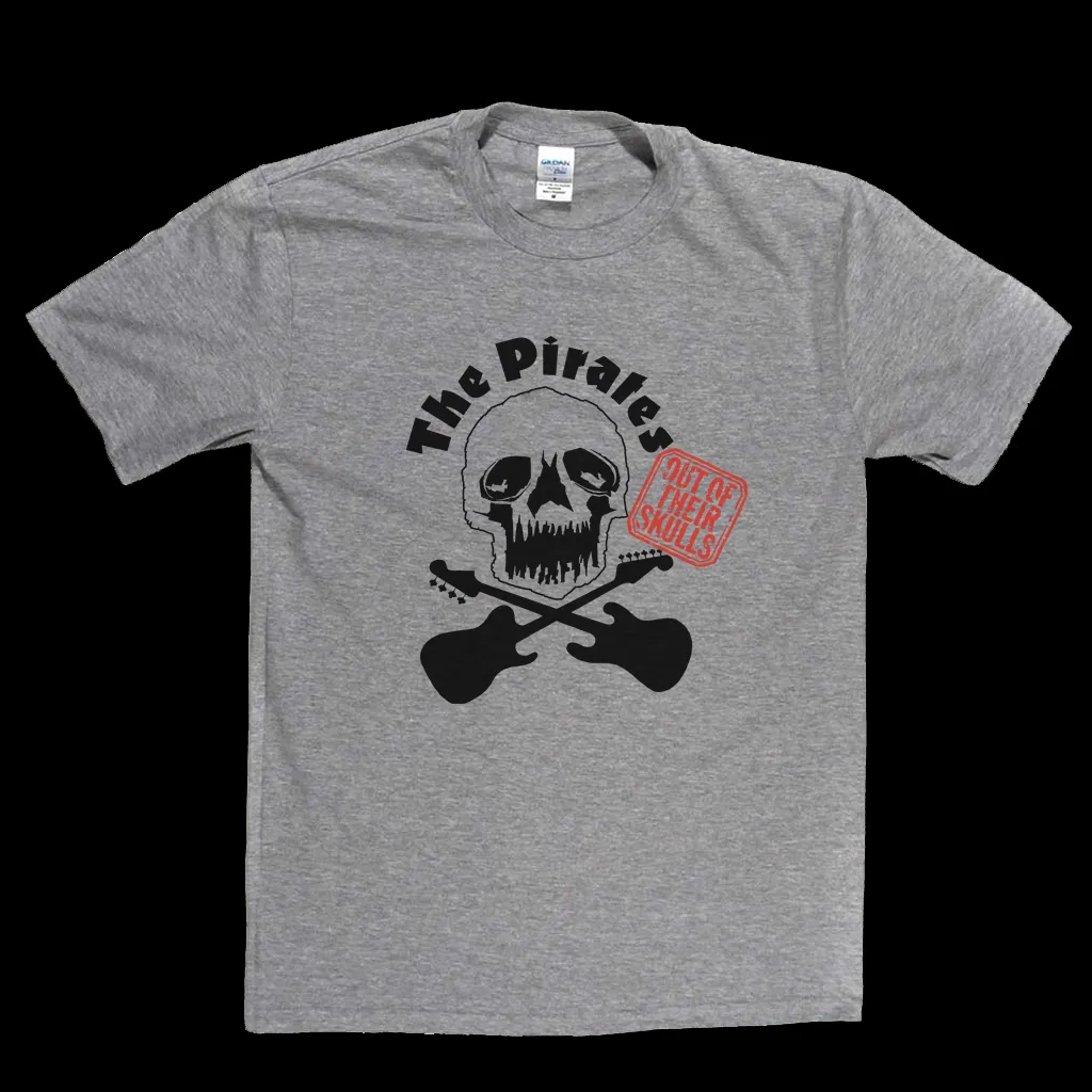 The Pirates Out Of Their Skulls T-Shirt
