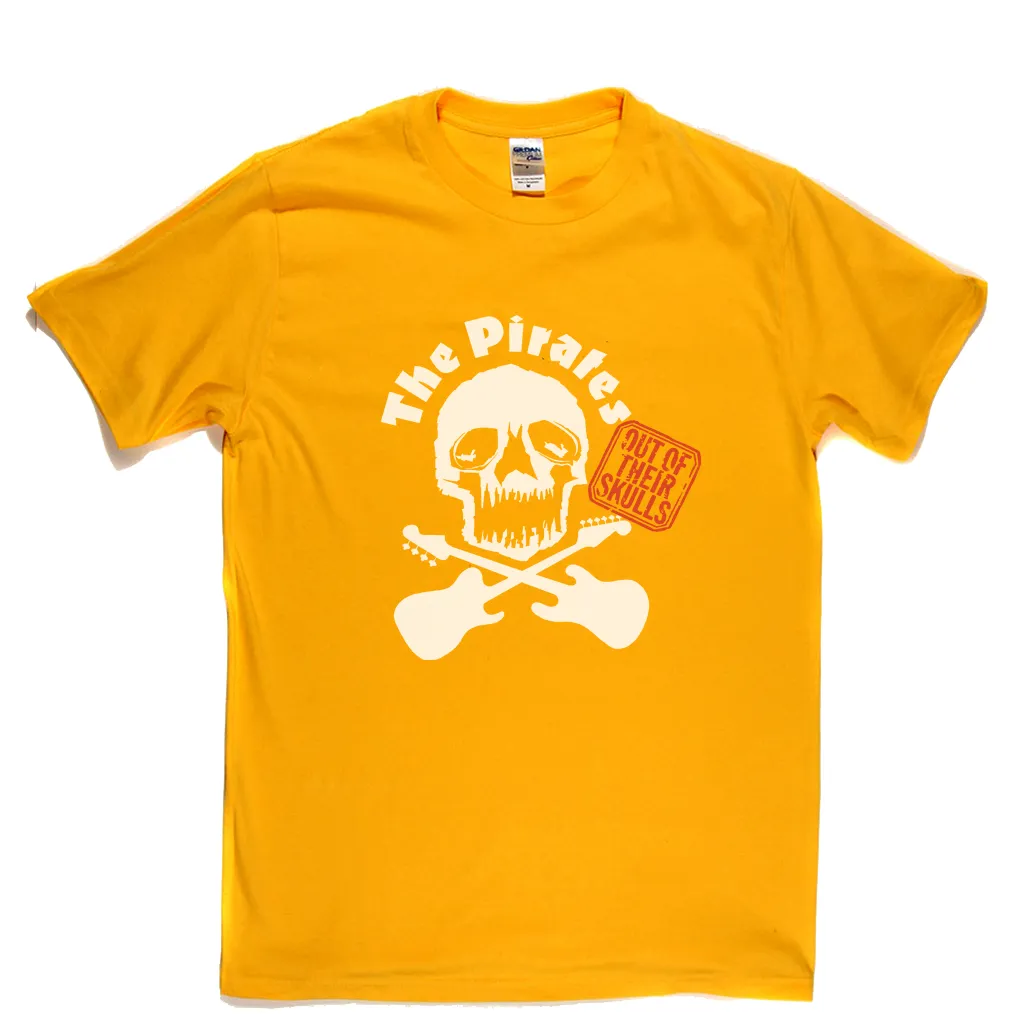 The Pirates Out Of Their Skulls T-Shirt
