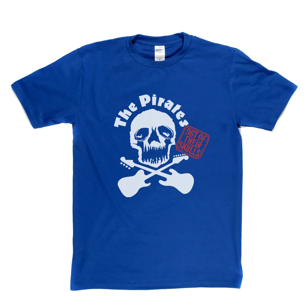 The Pirates Out Of Their Skulls T-Shirt