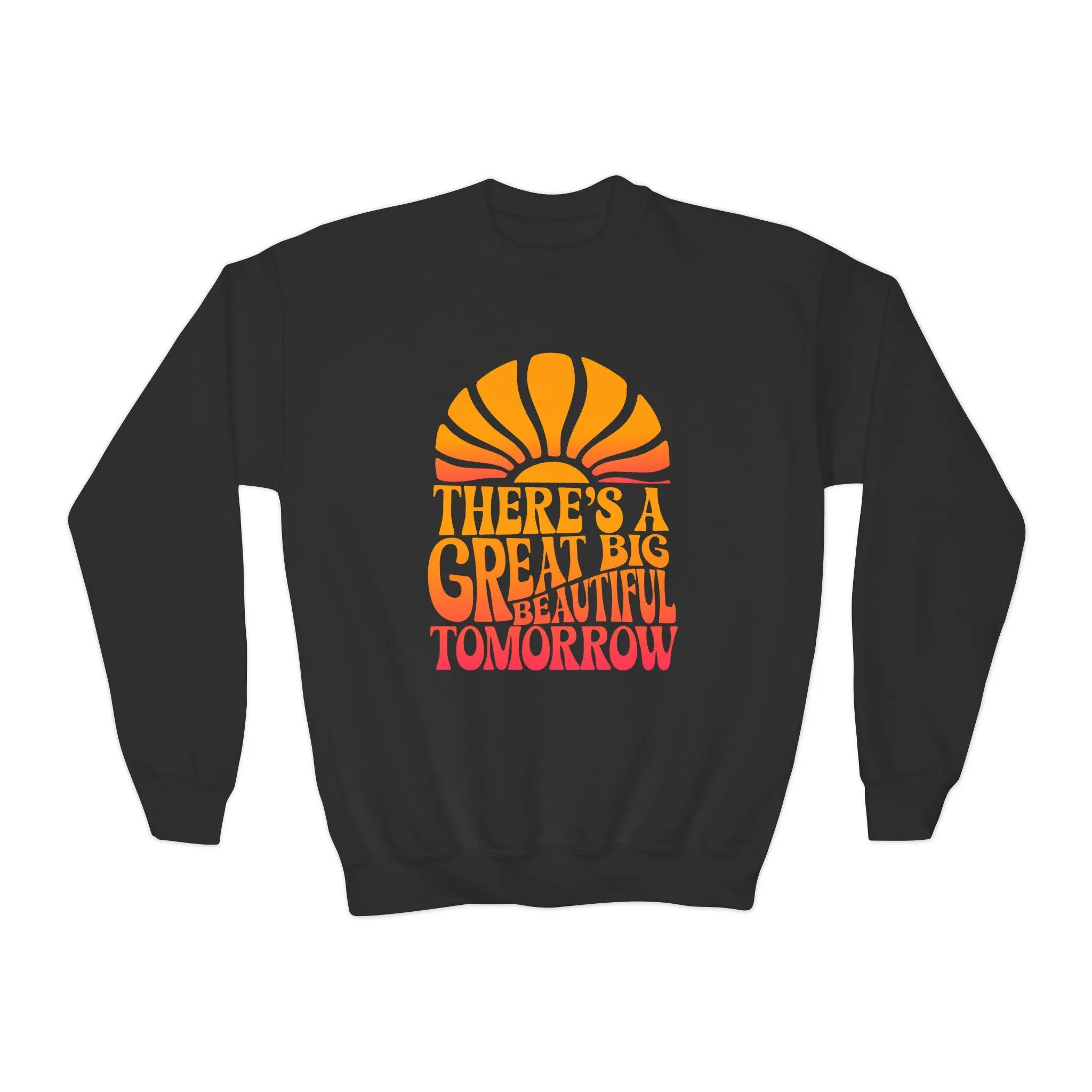 There's A Great Big Beautiful Tomorrow - Youth Crewneck Sweatshirt