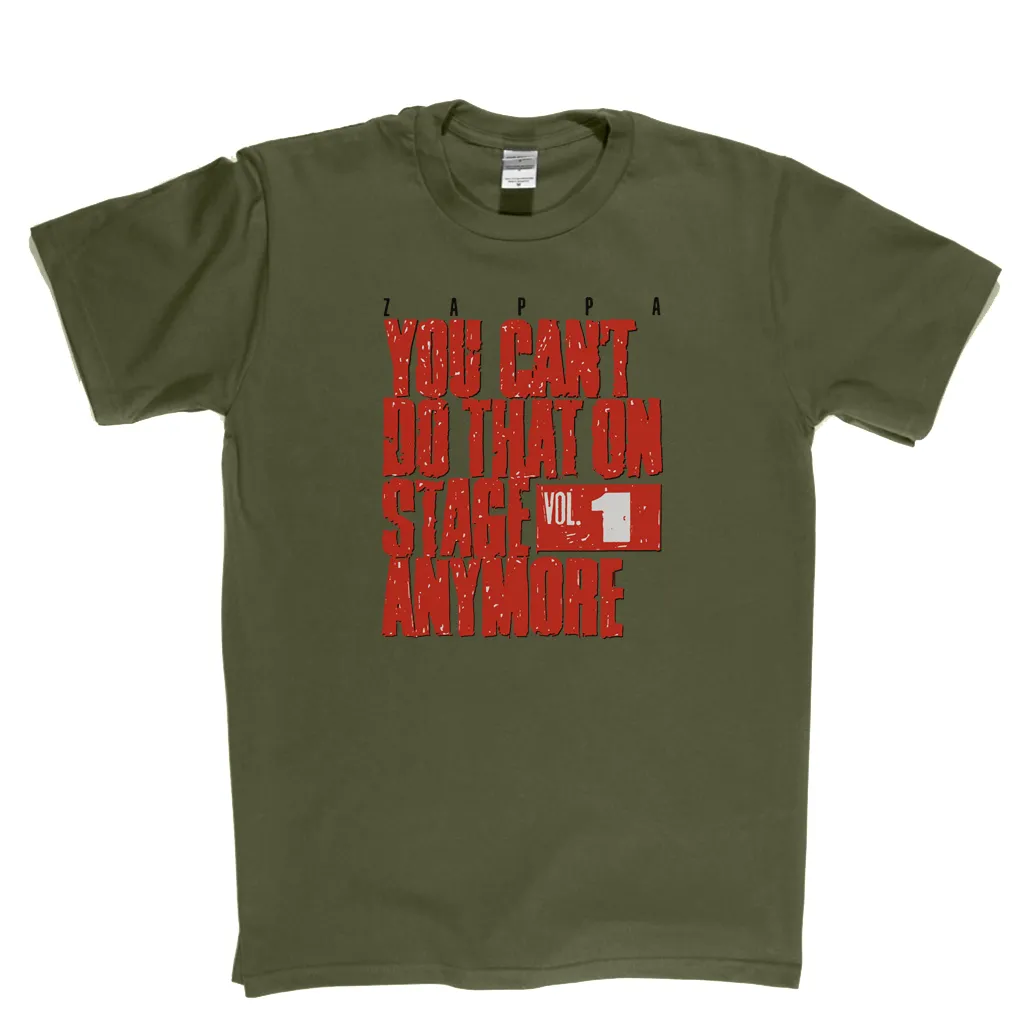 Zappa You Cant Do That On Stage Anymore T-Shirt